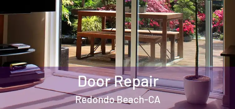  Door Repair Redondo Beach-CA