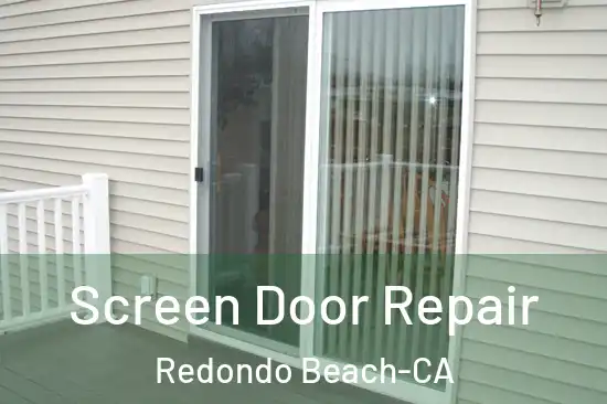  Screen Door Repair Redondo Beach-CA